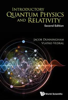 Bevezető kvantumfizika és relativitáselmélet (második kiadás) - Introductory Quantum Physics and Relativity (Second Edition)