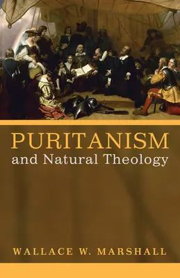 A puritanizmus és a természetes teológia - Puritanism and Natural Theology