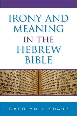 Irónia és jelentés a héber Bibliában - Irony and Meaning in the Hebrew Bible