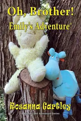 Oh, Brother! (Emily kalandja) - Oh, Brother! (Emily's Adventure)