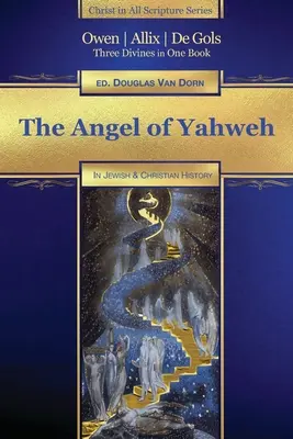 The Angel of Yahweh: A zsidó és a reformáció történetében - The Angel of Yahweh: In Jewish and Reformation History