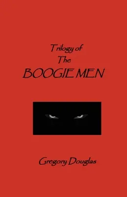 A Boogie Men trilógiája - The Trilogy of The Boogie Men