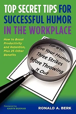 Top Secret tippek a sikeres humorhoz a munkahelyen - Top Secret Tips for Successful Humor in the Workplace