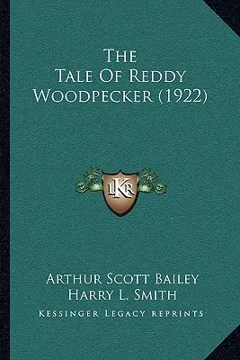 Piroska harkály meséje (1922) - The Tale Of Reddy Woodpecker (1922)