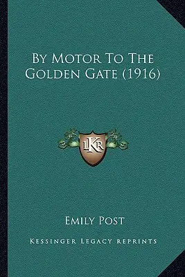 Motorral az Aranykapuhoz (1916) - By Motor To The Golden Gate (1916)