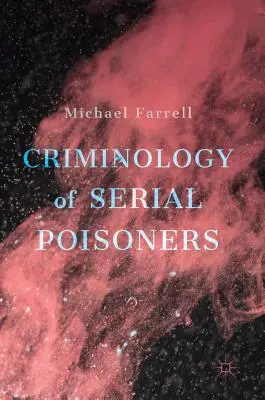 A sorozatmérgezők kriminológiája - Criminology of Serial Poisoners