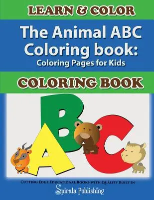 Az állatok ABC színezőkönyve: Színező oldalak gyerekeknek - The Animal ABC Coloring Book: Coloring Pages for Kids