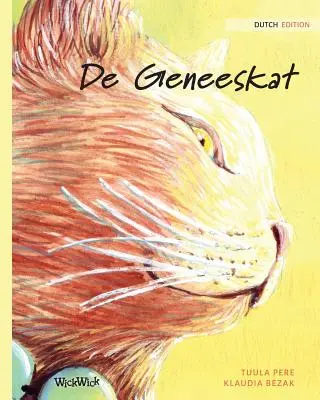 De Geneeskat: A gyógyító macska holland kiadása - De Geneeskat: Dutch Edition of The Healer Cat