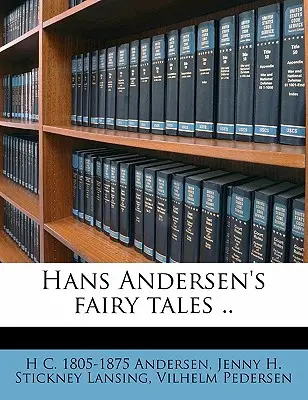 Hans Andersen meséi .. 2. kötet - Hans Andersen's Fairy Tales .. Volume 2