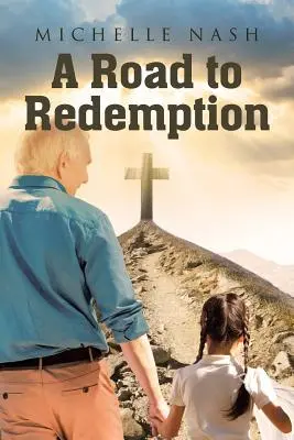 A megváltás útja - A Road to Redemption