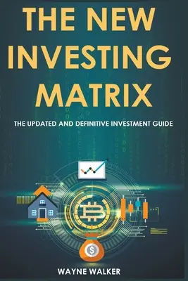 Az új befektetési mátrix - The New Investing Matrix