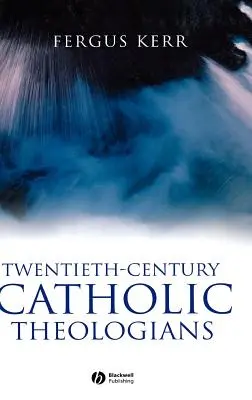 Huszadik századi katolikus teológusok - Twentieth-Century Catholic Theologians