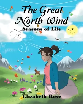 A nagy északi szél: Az élet évszakai - The Great North Wind: Seasons of Life