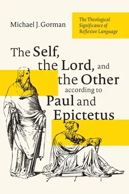 Az Én, az Úr és a Másik Pál és Epiktétosz szerint - The Self, the Lord, and the Other according to Paul and Epictetus