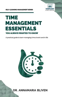Időgazdálkodás alapjai, amit mindig is tudni akartál - Time Management Essentials You Always Wanted To Know
