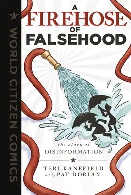 A hamisság tűzcsapja: A dezinformáció története - A Firehose of Falsehood: The Story of Disinformation