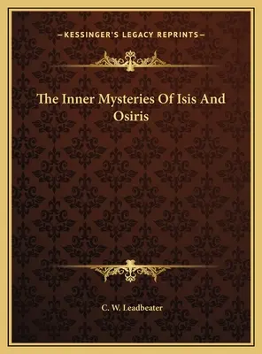 Ízisz és Ozirisz belső misztériumai - The Inner Mysteries Of Isis And Osiris