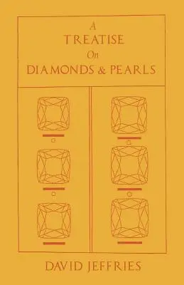 Értekezés a gyémántokról és a gyöngyökről - A Treatise on Diamonds & Pearls