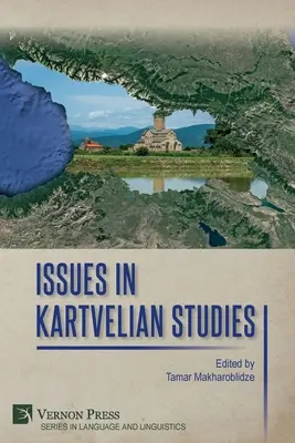 A kartveli tanulmányok kérdései - Issues in Kartvelian Studies