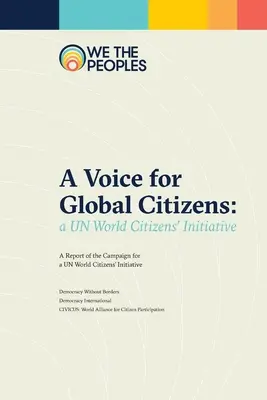 A globális polgárok hangja: Az ENSZ világpolgári kezdeményezése - A Voice for Global Citizens: A UN World Citizens' Initiative