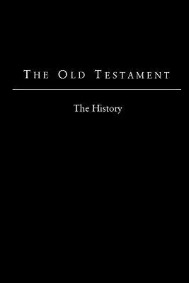 Az Ószövetség - King James Version: A történelem - The Old Testament - King James Version: The History
