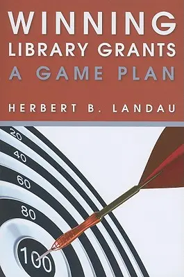Nyertes könyvtári támogatások: A Game Plan - Winning Library Grants: A Game Plan