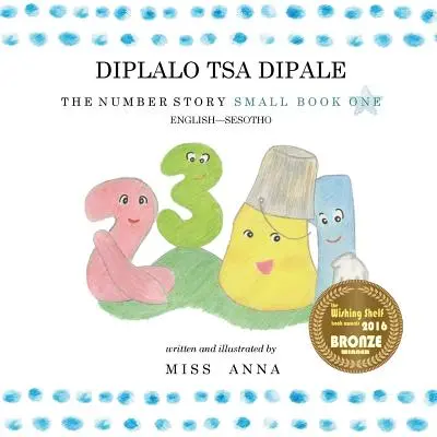 The Number Story 1 DIPLALO TSA DIPALE: Small Book One angol-szezót kiskönyv - The Number Story 1 DIPLALO TSA DIPALE: Small Book One English-Sesotho