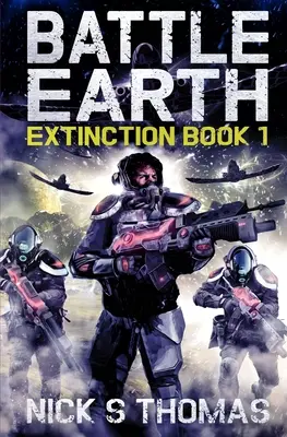 Battle Earth: Extinction Book 1