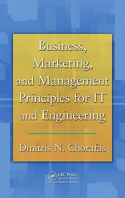 Üzleti, marketing és menedzsment alapelvek az informatika és a mérnöki tudományok számára - Business, Marketing, and Management Principles for IT and Engineering