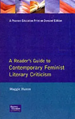 A kortárs feminista irodalomkritika olvasói útmutatója - A Reader's Guide to Contemporary Feminist Literary Criticism