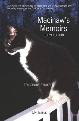 Macinaw emlékiratai: Born To Hunt - Macinaw's Memoirs: Born To Hunt