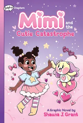 Mimi és a cukiságkatasztrófa: A Graphix Chapters Book (Mimi #1) - Mimi and the Cutie Catastrophe: A Graphix Chapters Book (Mimi #1)