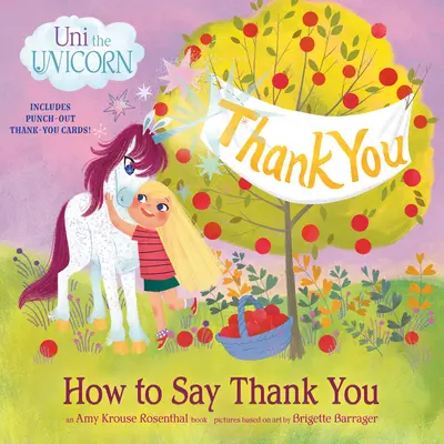 Uni, az egyszarvú: Hogyan mondjunk köszönetet? - Uni the Unicorn: How to Say Thank You