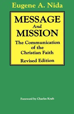 Üzenet és küldetés: A keresztény hit kommunikációja Felülvizsgált kiadás - Message and Mission: The Communication of the Christian Faith Revised Edition