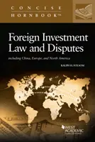 Külföldi befektetési jog és viták - Kínát, Európát és Észak-Amerikát is beleértve - Foreign Investment Law and Disputes - Including China, Europe, and North America