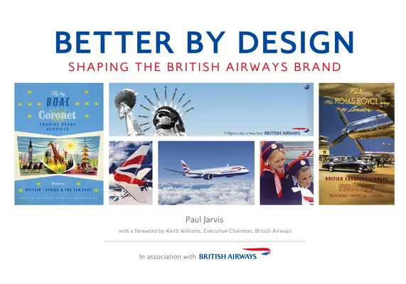 Better by Design: A British Airways márkájának megformálása - Better by Design: Shaping the British Airways Brand