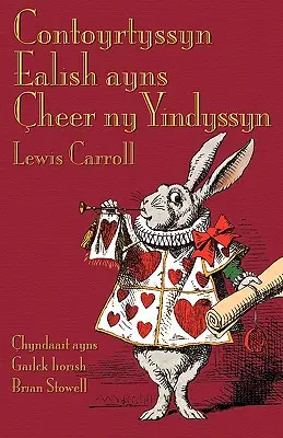 Contoyrtyssyn Ealish ayns heer ny Yindyssyn: Alenčina dobrodružství v říši divů v manštině - Contoyrtyssyn Ealish ayns heer ny Yindyssyn: Alice's Adventures in Wonderland in Manx