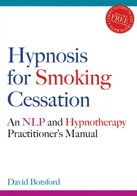 Hipnózis a dohányzásról való leszokáshoz: Nlp és hipnoterápiás gyakorlati kézikönyv [CDROM-mal] - Hypnosis for Smoking Cessation: An Nlp and Hypnotherapy Practitioner's Manual [With CDROM]
