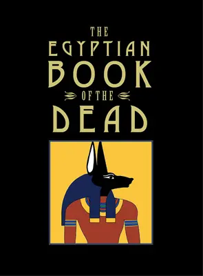 Az egyiptomi halottak könyve - The Egyptian Book of the Dead