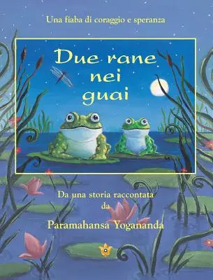 Due Rane Nei Guai (2 béka bajban - olasz) - Due Rane Nei Guai (2 Frogs in Trouble - Ital)