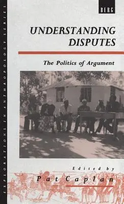 A viták megértése: Az érvelés politikája - Understanding Disputes: The Politics of Argument