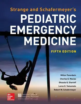 Strange és Schafermeyer's Pediatric Emergency Medicine, ötödik kiadás - Strange and Schafermeyer's Pediatric Emergency Medicine, Fifth Edition