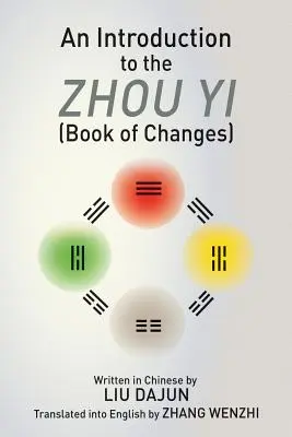 Bevezetés a Zhou yi (A változások könyve) című könyvbe - An Introduction to the Zhou yi (Book of Changes)