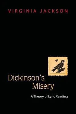 Dickinson nyomorúsága: Dickinson Dickinson: A lírai olvasás elmélete - Dickinson's Misery: A Theory of Lyric Reading