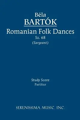 Román népi táncok, Sz.68: Tanulmányi kotta - Romanian Folk Dances, Sz.68: Study score