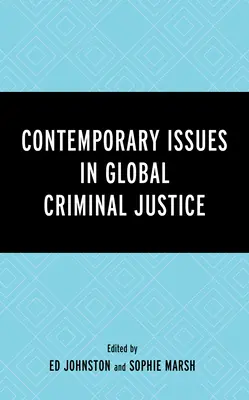 A globális büntető igazságszolgáltatás kortárs kérdései - Contemporary Issues in Global Criminal Justice