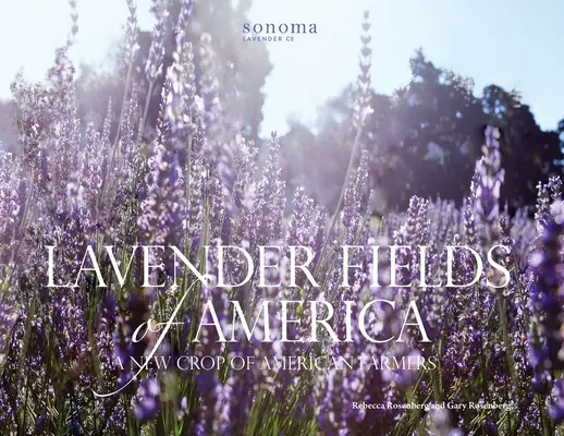 Amerika levendulamezői: Az amerikai gazdák új termése - Lavender Fields of America: A New Crop of American Farmers