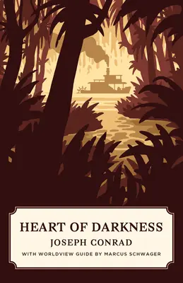 A sötétség szíve (Canon Classics Worldview Edition) - Heart of Darkness (Canon Classics Worldview Edition)