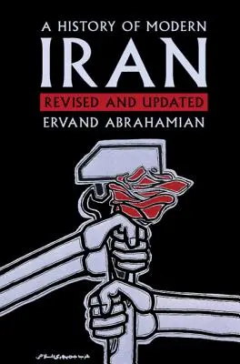 A modern Irán története - A History of Modern Iran