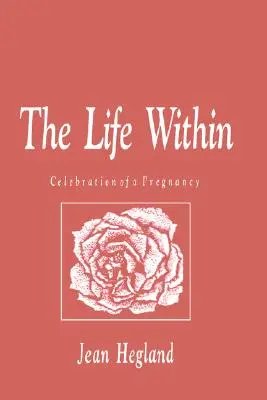 A belső élet: Egy terhesség ünnepe - The Life Within: Celebration of a Pregnancy